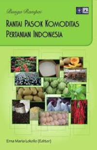 Bunga Rampai Rantai Pasok Komoditas Pertanian Indonesia