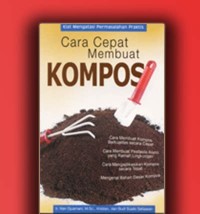 Cara Cepat Membuat Kompos