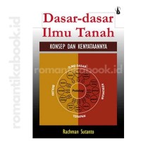 Dasar-Dasar Ilmu Tanah Konsep Dan Kenyatannya