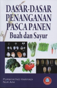 Dasar-Dasar Penanganan Pascapanen Buah dan Sayur