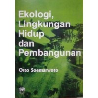 Ekologi, Lingkungan Hidup Dan Pembangunan