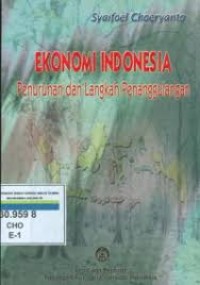 Ekonomi Indonesia: Penurunan dan Langkah Penanggulan