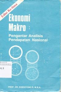 Ekonomi Makro : Pengantar Analisis Pendapatan Nasional