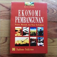 Ekonomi Pembangunan: Proses, Masalah, dan Dasar Kebijakan