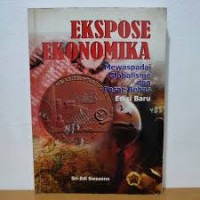 Ekspose Ekonomika: Mewaspadai Globalisme dan Pasar Bebas