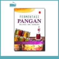 Fermentasi Pangan: Aplikasi dan Teknologi
