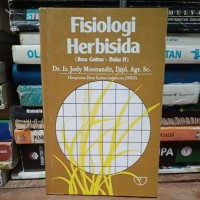 Fisiologi Herbisida (Ilmu Gulma-Buku II)