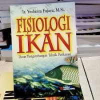 Fisiologi Ikan Dasar Pengembangan Teknik Perikanan