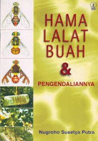 Hama Lalat Buah & Pengendaliannya