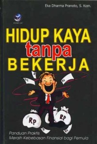 Hidup Kaya tanpa Bekerja