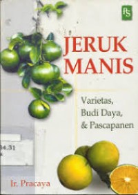 Jeruk Manis  Varietas, Budidaya Dan Pascapanen