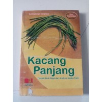 Kacang Panjang (Teknik Budidaya Dan Analisis Usaha Tani)