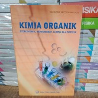 Kimia Organik Stereokimia, Karbohidrat, Lemak Dan Protein