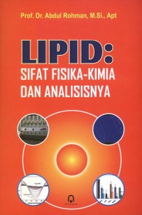 LIPID: Sifat Fisika Kimia dan Analisanya