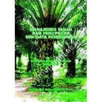 Manajemen Tanah Dan Pemupukan Budidaya Perkebunan