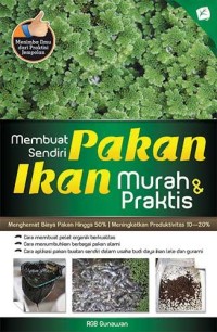 Membuat Pakan Ikan Sendiri Murah & Praktis