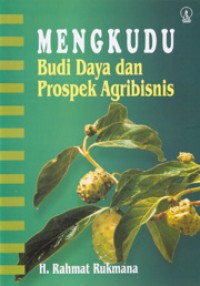 Mengkudu: Budi Daya dan Prospek Agribisnis