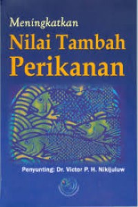 Meningkatkan Nilai Tambah Perikanan