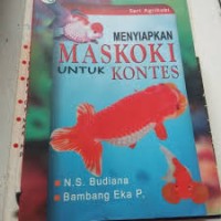 Menyiapkan Maskoki Untuk Kontes