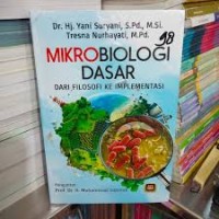 Mikrobiologi Dasar Dari Filosofi ke Implementasi