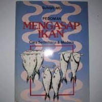 Pedoman Mengasap Ikan Cara Sederhana & Modern