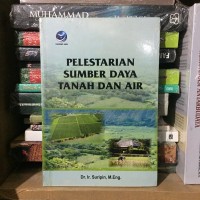 Pelestarian Sumber Daya Tanah dan Air