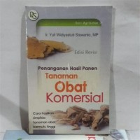 Penanganan Hasil Panen Tanaman Obat Komersial