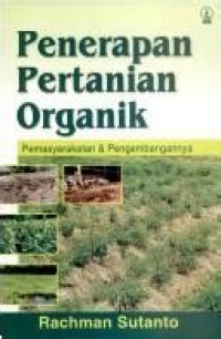 Penerapan Pertanian Organik Pemasyarakatan & Pengembangannnya