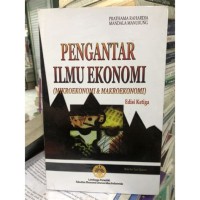 Pengantar Ilmu Ekonomi (Mikroekonomi Dan Makroekonomi)