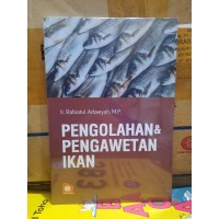 Pengolahan dan Pengawetan Ikan