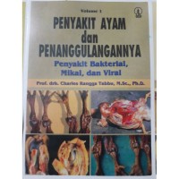 Penyakit Ayam dan Penanggulannya: Penyakit Bakterial, Mikal, dan Viral Volume 1