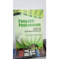 Penyakit Pascapanen: Fisiologi Patologi Dan Pengendalian