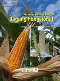 Perakitan Varietas Unggul Jagung Fungsional