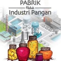 Perancangan Pabrik Untuk Industri Pangan