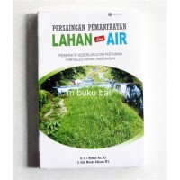 Persaiangan Pemanfaatan Lahan dan Air