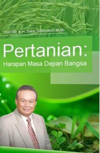 Pertanian: Harapan Masa Depan Bangsa