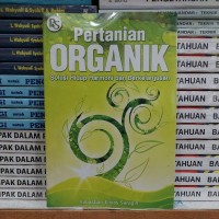 Pertanian Organik Solusi Hidup Harmoni dan Berkelanjutan