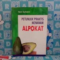 Petunjuk Praktis Menanam Alpokat