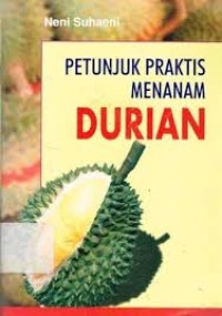 Petunjuk Praktis Menanam Durian