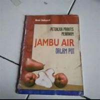 Petunjuk Praktis Menanam Jambu Air Dalam Pot