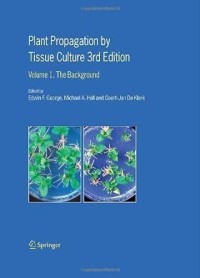 Plant Propagation by Tissue Culture 3rd edition