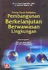 Prinsip Dasar Kebijakan Pembangunan Berkelanjutan Berwawasan Lingkungan