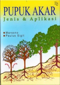 Pupuk Akar : Jenis & Aplikasi