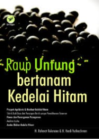 Raup Untung Bertanam Kedelai Hitam