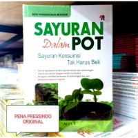Sayuran Dalam Pot Sayuran Konsumsi Tak Harus Dibeli