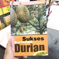 Sukses Bertanam Durian