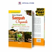 Sukses Mengolah Sampah Organik Menjadi Pupuk Organik