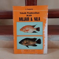 Teknik Pembenihan Ikan Mujair & Nila