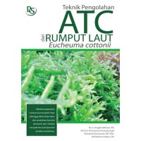 Teknik Pengolahan ATC Dari Rumput Laut Eucheuma Cottonii