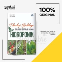 Teknologi Budidaya Tanaman Sayuran Secara Hidroponik